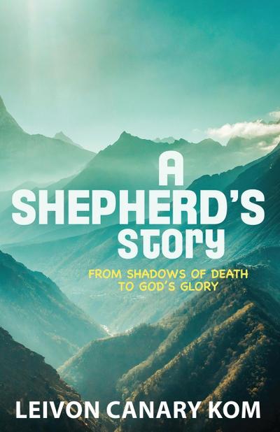 A Shepherd’s Story