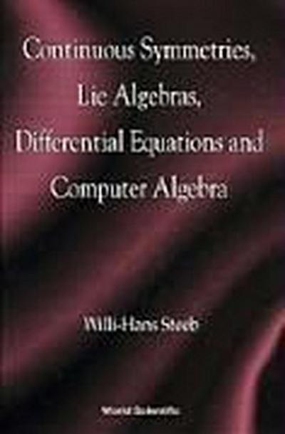 Continuous Symmetries, Lie Algebras, Differential Equations and Computer Algebra