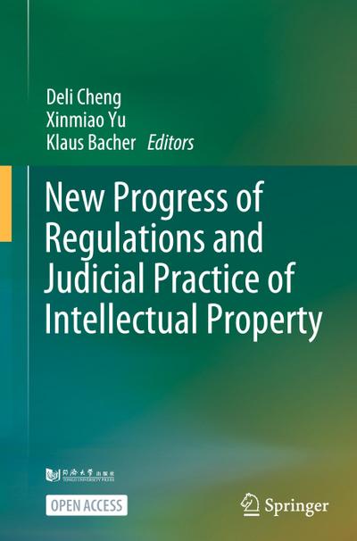 New Progress of Regulations and Judicial Practice of Intellectual Property