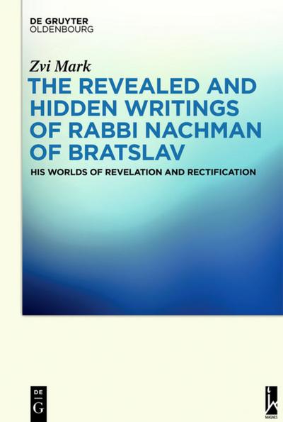 Revealed and Hidden Writings of Rabbi Nachman of Bratslav