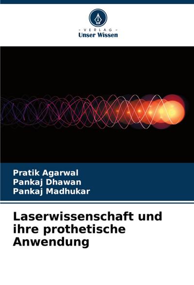Laserwissenschaft und ihre prothetische Anwendung