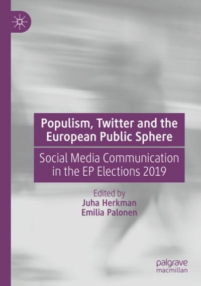 Populism, Twitter and the European Public Sphere