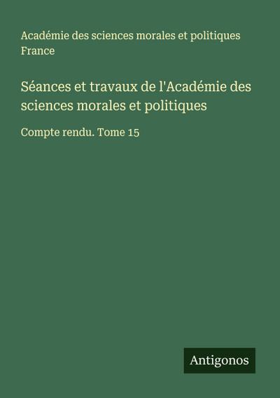 Séances et travaux de l’Académie des sciences morales et politiques