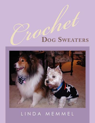 Crochet Dog Sweaters - Linda Memmel