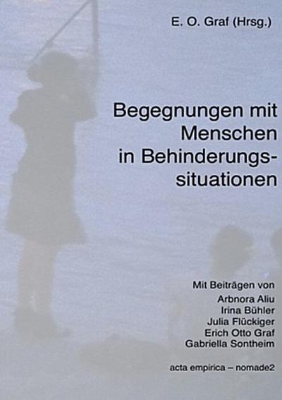 Begegnungen mit Menschen in Behinderungssituationen