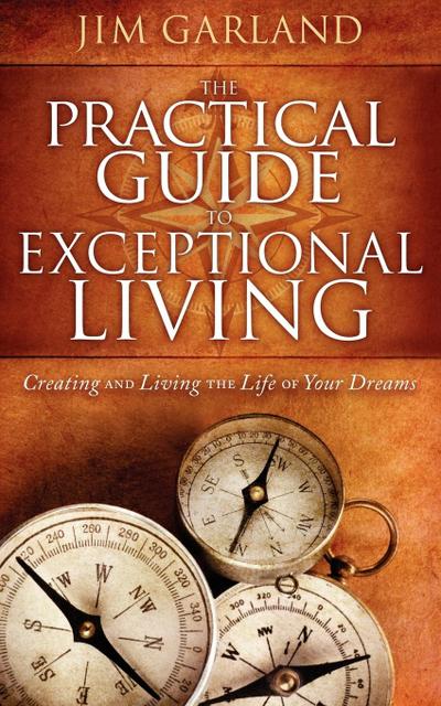 The Practical Guide to Exceptional Living