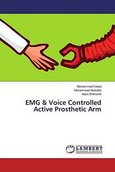 EMG & Voice Controlled Active Prosthetic Arm
