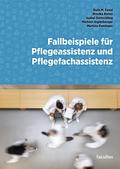 Fallbeispiele für Pflegeassistenz und Pflegefachas