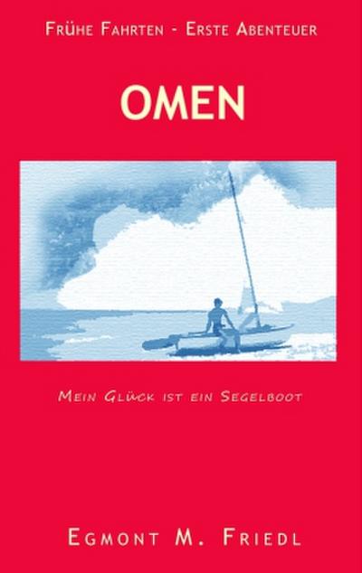 Omen  Mein Glück ist ein Segelboot