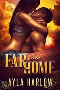 Far From Home (Monroe Ranch Series, #1)