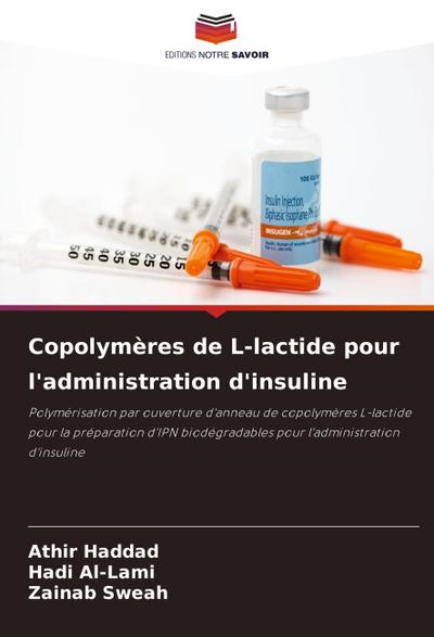 Copolymères de L-lactide pour l’administration d’insuline