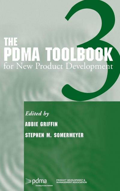 The PDMA ToolBook 3 for New Product Development