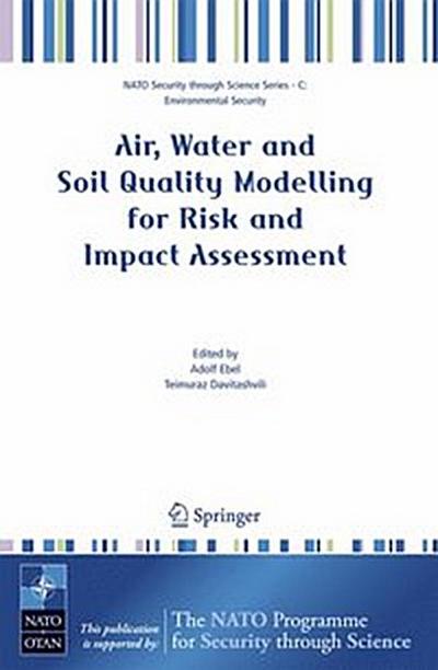 Air, Water and Soil Quality Modelling for Risk and Impact Assessment