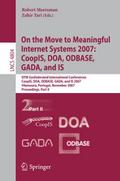 On the Move to Meaningful Internet Systems 2007: CoopIS, DOA, ODBASE, GADA, and IS