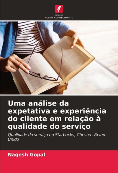 Uma análise da expetativa e experiência do cliente em relação à qualidade do serviço