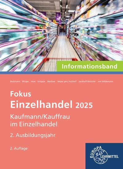 Fokus Einzelhandel 2025, 2. Ausbildungsjahr (Einzelhandel 2025 - Lehrwerke für die Berufsausbildung)