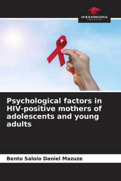 Psychological factors in HIV-positive mothers of adolescents and young adults