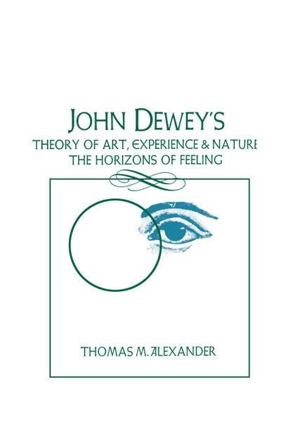John Dewey’s Theory of Art, Experience, and Nature