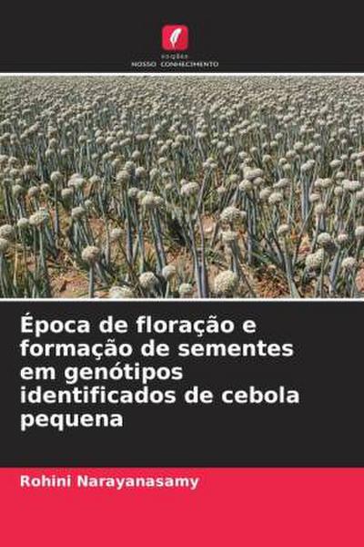 Época de floração e formação de sementes em genótipos identificados de cebola pequena
