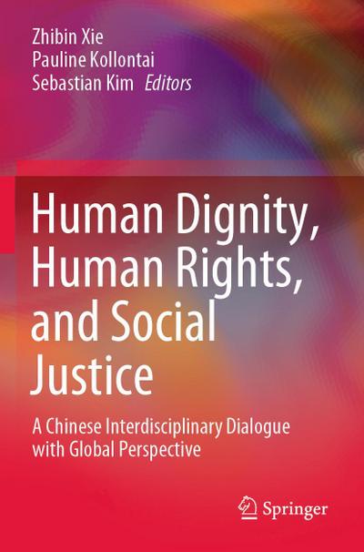 Human Dignity, Human Rights, and Social Justice