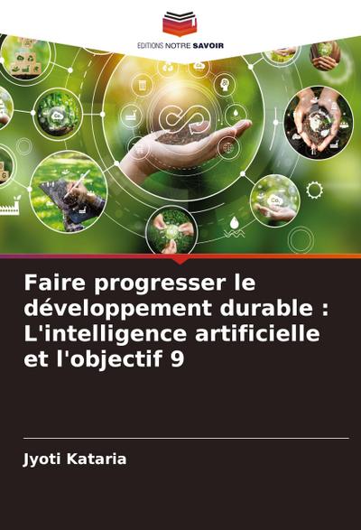 Faire progresser le développement durable : L’intelligence artificielle et l’objectif 9