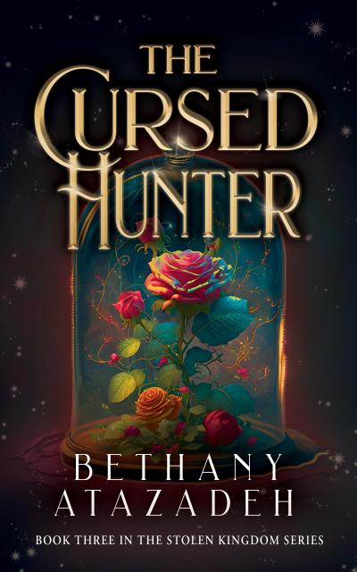 The Cursed Hunter (The Stolen Kingdom Series, #3)