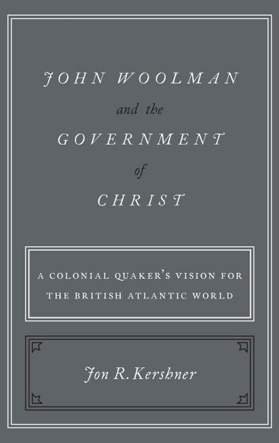John Woolman and the Government of Christ