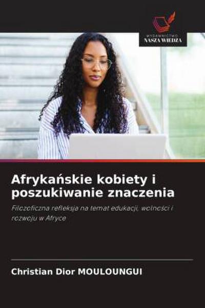 Afryka¿skie kobiety i poszukiwanie znaczenia