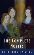 The Brontë Sisters: The Complete Novels