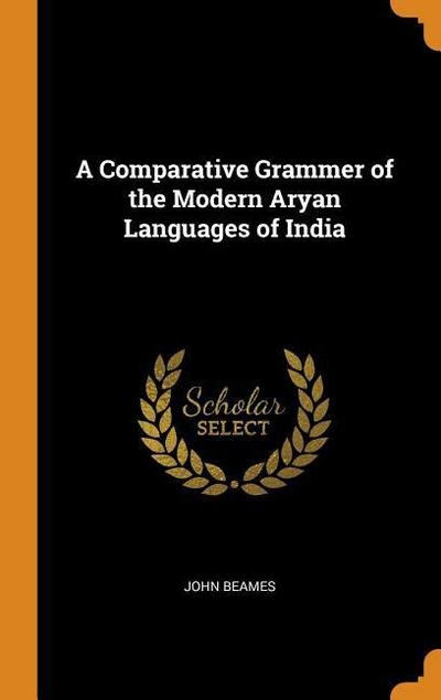 A Comparative Grammer of the Modern Aryan Languages of India