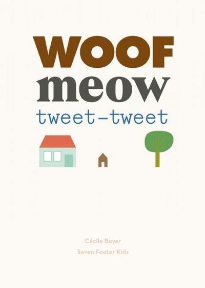 Woof Meow Tweet-Tweet