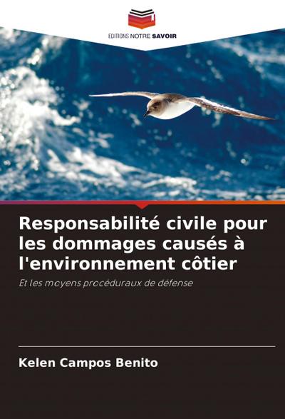 Responsabilité civile pour les dommages causés à l’environnement côtier