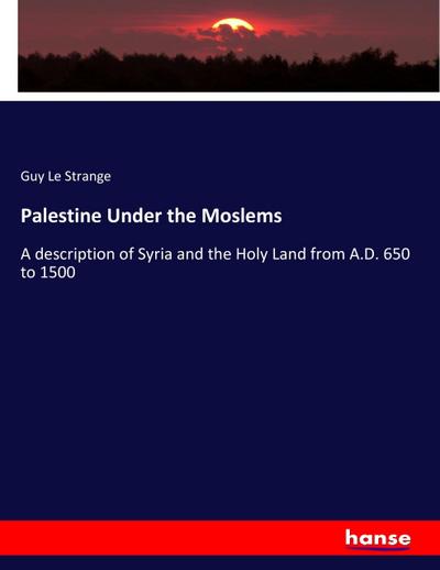 Palestine Under the Moslems