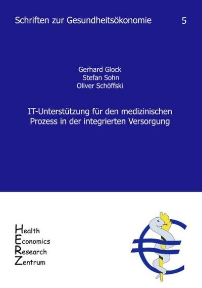 IT-Unterstützung für den medizinischen Prozess in der integrierten Versorgung