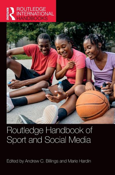 Routledge Handbook of Sport and Social Media