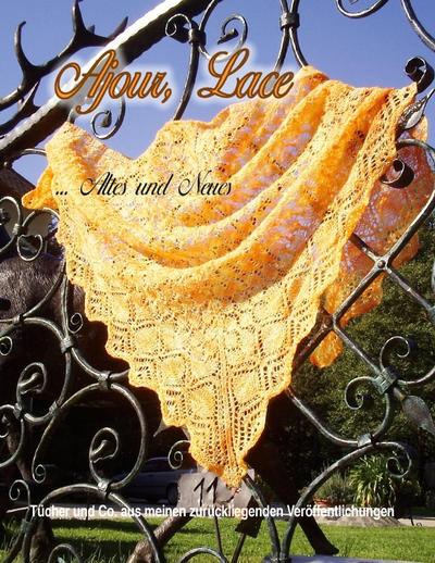 Ajour, Lace... Altes und Neues