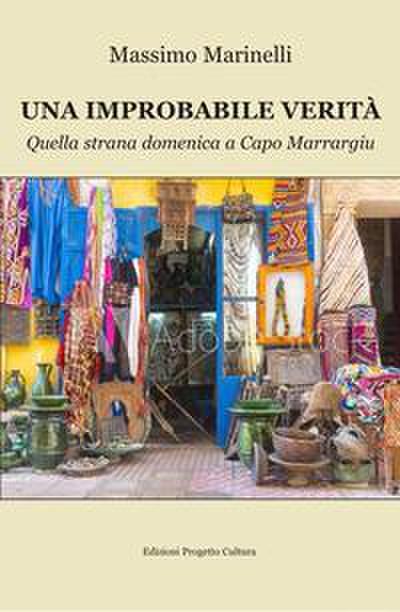 Marinelli, M: Una improbabile verità. Quella strana domenica