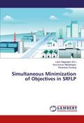 Simultaneous Minimization of Objectives in SRFLP