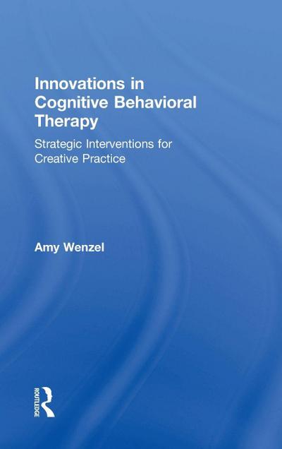 Innovations in Cognitive Behavioral Therapy