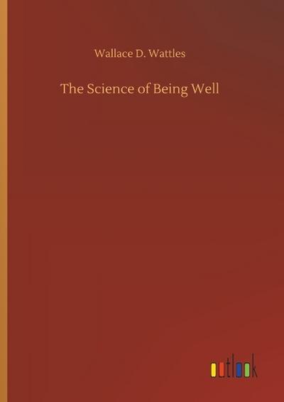 The Science of Being Well
