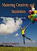 Mastering Creativity and Inspiration