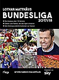 Bundesliga 2017/18: Die Analyse aller 18 Vereine. Zahlen und Fakten, die das Spiel erklären. Alle Hintergrundinformationen zur Saison