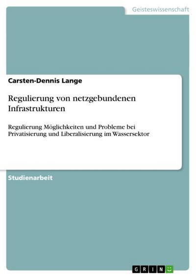 Regulierung von netzgebundenen Infrastrukturen