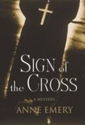 Sign of the Cross - Anne Emery