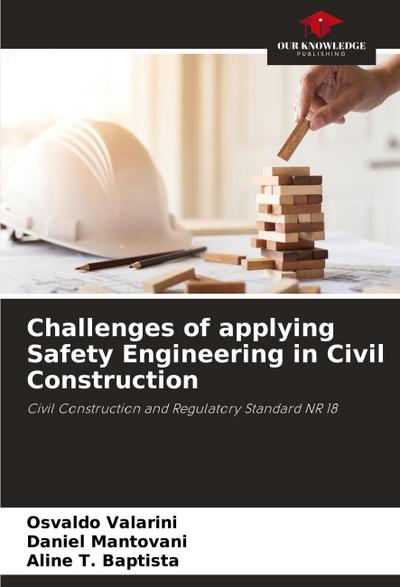 Challenges of applying Safety Engineering in Civil Construction