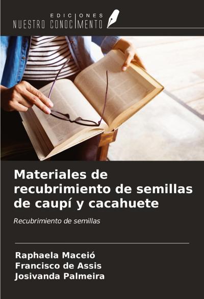 Materiales de recubrimiento de semillas de caupí y cacahuete