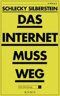 Das Internet muss weg