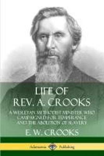Life of Rev. A. Crooks