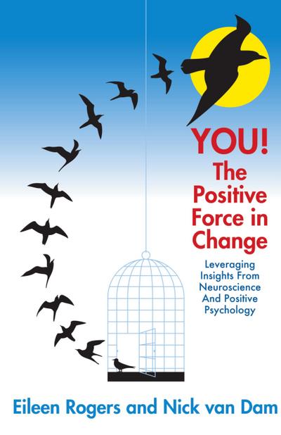 YOU! The Positive Force in Change
