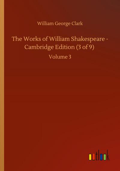 The Works of William Shakespeare - Cambridge Edition (3 of 9)
